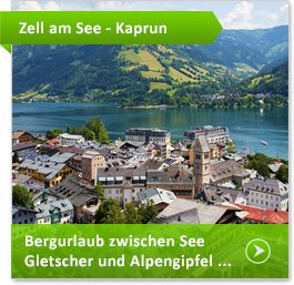 Urlaub in Zell am See und Kaprun mit Reisetipps